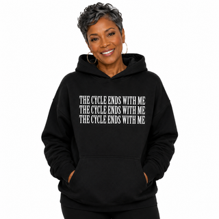 The Cycle Ends With Me Hoodie