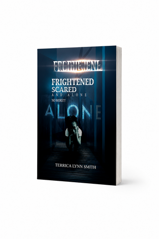 Frightened, Scared & Alone No More