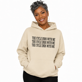 The Cycle Ends With Me Hoodie