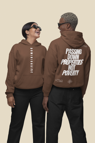PASSING DOWN PROPERTIES NOT POVERTY HOODIE