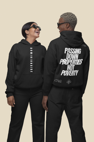 PASSING DOWN PROPERTIES NOT POVERTY HOODIE