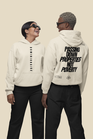 PASSING DOWN PROPERTIES NOT POVERTY HOODIE