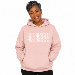 The Cycle Ends With Me Hoodie